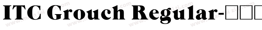 ITC Grouch Regular字体转换